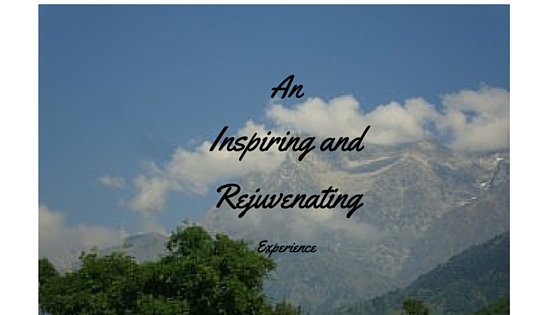 An inspiring and rejuvenating experience