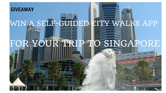 WIN A SELF-GUIDED CITY WALKS APP FOR YOUR TRIP TO SINGAPORE