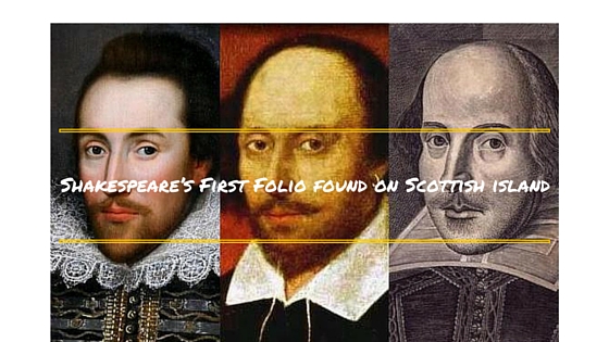 Shakespeare’s First Folio found on Scottish island