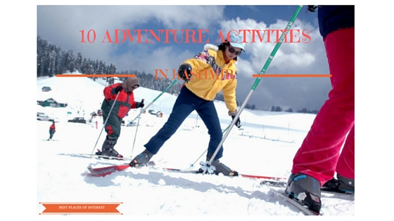 10 Adventure Activities in Kashmir