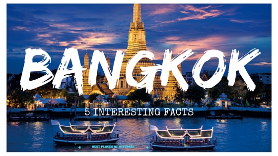 Bangkok- Interesting facts