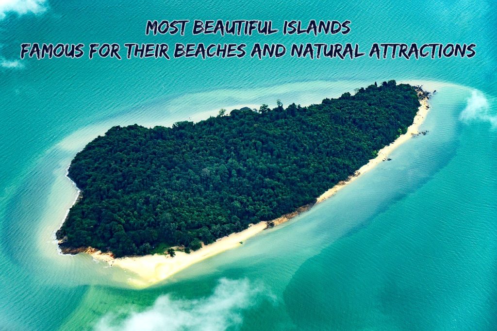 Most beautiful islands and their beaches