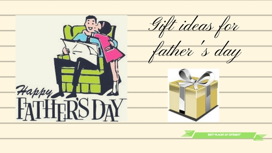 Father's day gift ideas