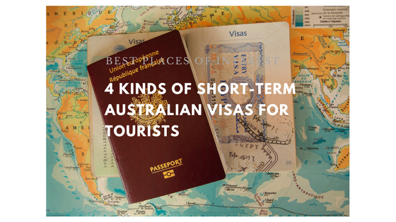 4 Kinds Of Short-Term Australian Visas For Tourists