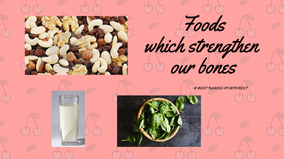 Foods which strengthen our bones