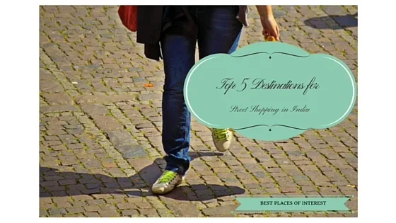 Top 5 destinations for street shopping in India-title
