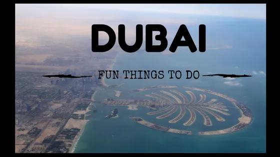 Fun things to do in Dubai