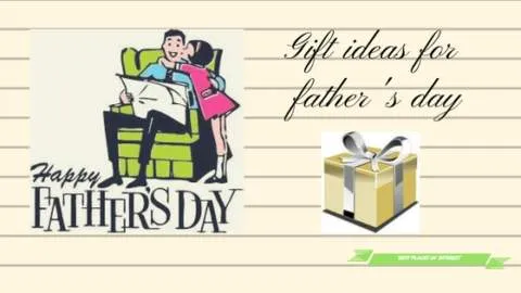 Father's day gift ideas