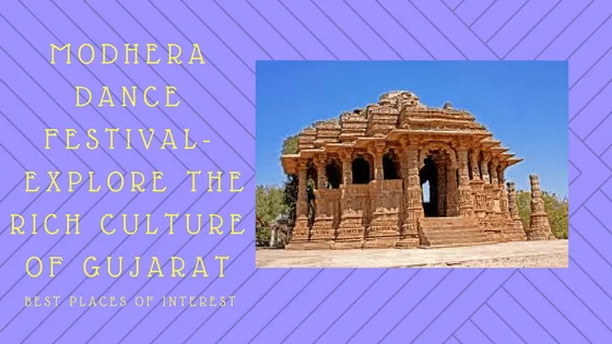 Modhera Dance Festival- Explore the Rich Culture of Gujarat